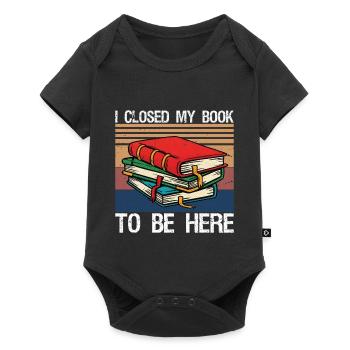 I closed my book to be here - Baby Premium short-sleeve bodysuit - black - Front