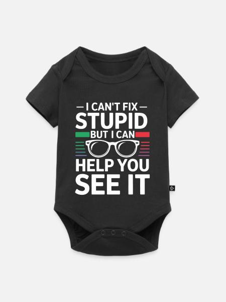 Ich kann Stupid nicht reparieren - Baby Premium Kurzarmbody - Schwarz