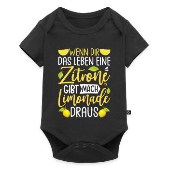 Wenn Dir Das Leben Eine Zitrone Gibt Mach Limonade - Baby Premium Kurzarmbody - Schwarz - Vorne