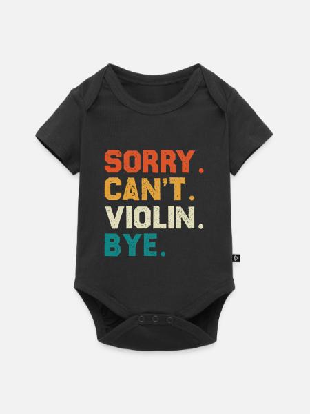 Sorry Can't Violin Bye - Baby Premium Kurzarmbody - Schwarz
