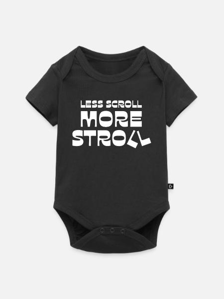 Weniger Scroll, mehr Spaziergang - Baby Premium Kurzarmbody - Schwarz
