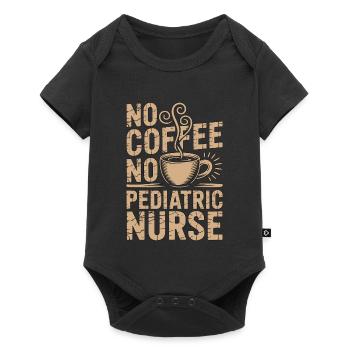 Pediatric Nurse No Coffee No Nursing Coffee Lover - Baby Premium short-sleeve bodysuit - black - Front