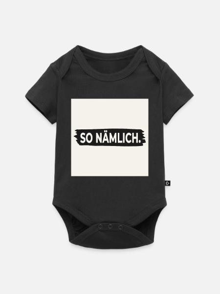 SO NÄMLICH. – Poster mit Statement Design - Baby Premium Kurzarmbody - Schwarz