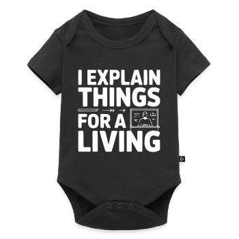 I Explain Things For A Living - Baby Premium short-sleeve bodysuit - black - Front