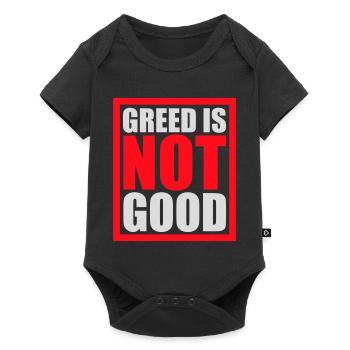 Greed Is Not Good Anti-Capitalism Statement Protest - Baby Premium short-sleeve bodysuit - black - Front