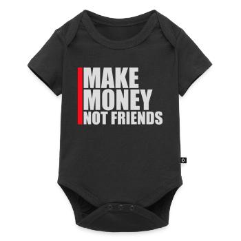 Gagne de l’argent, pas des amis, slogan Slogan - Body à manches courtes Premium Bébé - noir - Devant