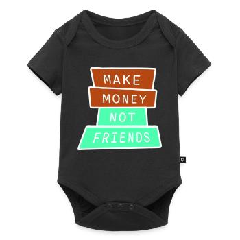 Gagne de l’argent, pas des amis, slogan Slogan - Body à manches courtes Premium Bébé - noir - Devant