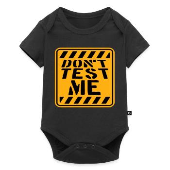 Don't Test Me Sign Naughty Funny Quote Saying - Baby Premium short-sleeve bodysuit - black - Front