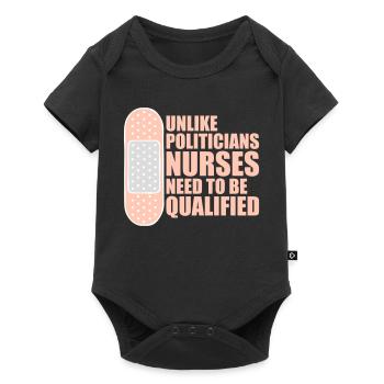 Unlike Politicians Nurses Need To Be Qualified - Baby Premium short-sleeve bodysuit - black - Front