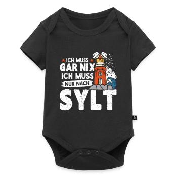North Sea holiday DOESN'T HAVE TO DO ANYTHING, JUST HAVE TO GO TO SYLT - Baby Premium short-sleeve bodysuit - black - Front