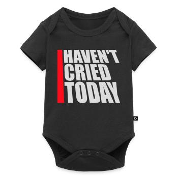 Haven't Cried Today Saying Funny Emotional Irony - Baby Premium short-sleeve bodysuit - black - Front