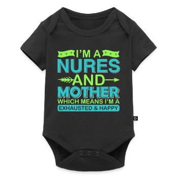 Nurse And Mother – Exhausted But Happy Shirt - Baby Premium short-sleeve bodysuit - black - Front