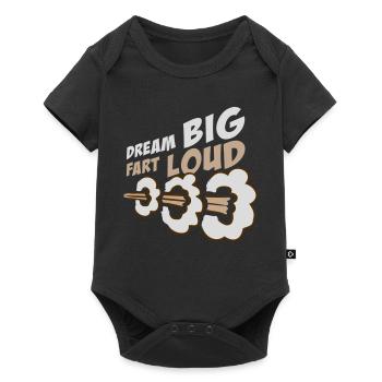 Dream Big Fart Loud Funny Motivational Saying - Baby Premium short-sleeve bodysuit - black - Front