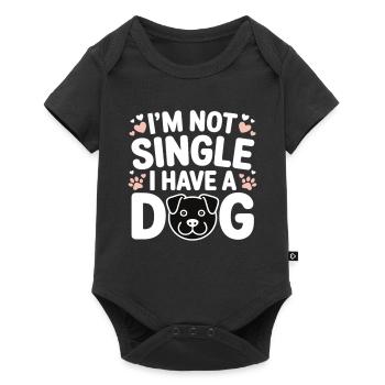 I'm Not Single – I Have a Dog - Baby Premium Kurzarmbody - Schwarz - Vorne