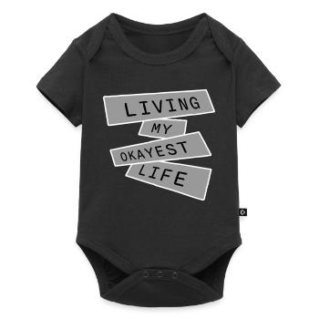 Living My Okayest Life Funny Mediocre Saying - Baby Premium short-sleeve bodysuit - black - Front