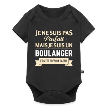 Je Ne Suis Pas Parfait Mais Je Suis Un Boulange... - Body à manches courtes Premium Bébé - noir - Devant