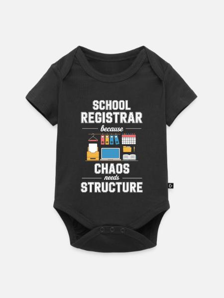 School Registrar Because Chaos Needs Structure - Baby Premium Kurzarmbody - Schwarz