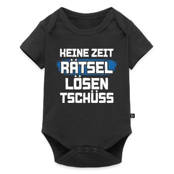 Keine Zeit Rätsel lösen Tschüss - Baby Premium Kurzarmbody - Schwarz - Vorne