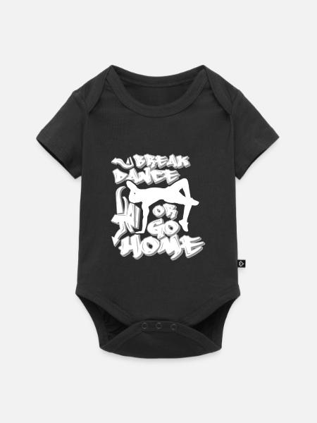 Breakdance oder nach Hause gehen - Baby Premium Kurzarmbody - Schwarz