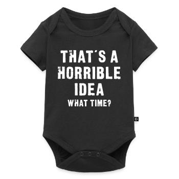 That’s a Horrible Idea - Baby Premium short-sleeve bodysuit - black - Front
