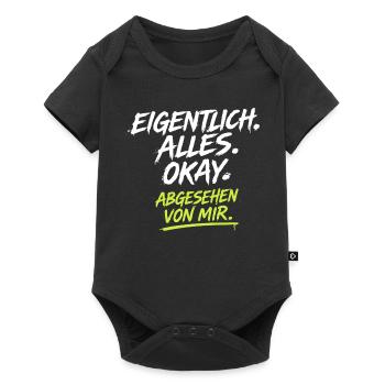 Eigentlich Alles Okay Abgesehen Von Mir - Baby Premium Kurzarmbody - Schwarz - Vorne