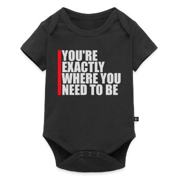 You're Exactly Where You Need To Be Inspiring - Baby Premium short-sleeve bodysuit - black - Front