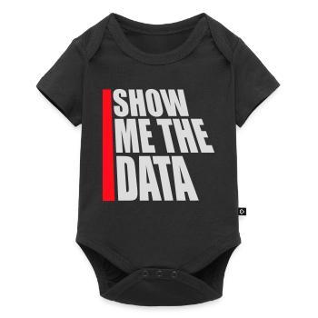 Show Me The Data Funny Nerd Analyst Sarcastic - Baby Premium short-sleeve bodysuit - black - Front
