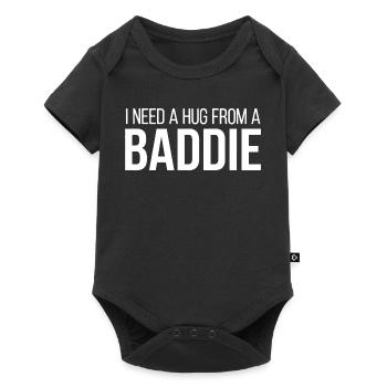 I Need A Hug From A Baddie Lustiger Spruch - Baby Premium short-sleeve bodysuit - black - Front
