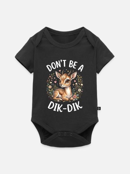 Sei kein Dikdik - Baby Premium Kurzarmbody - Schwarz