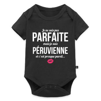 Je Ne Suis Pas Parfaite Mais Je Suis Peruvienne... - Body à manches courtes Premium Bébé - noir - Devant