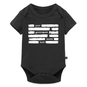 Votre gouvernement sait mieux que ce qui est (ennemi du gouvernement - Body à manches courtes Premium Bébé - noir - Devant