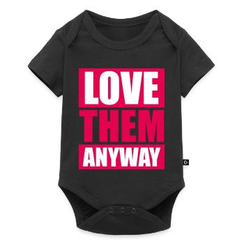 Love Them Anyway Inspirational Unconditional Love - Baby Premium short-sleeve bodysuit - black - Front