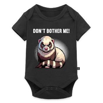 Don't Bother Me Frettchen Frettchenbesitzer - Baby Premium Kurzarmbody - Schwarz - Vorne
