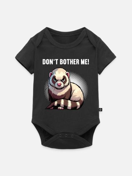 Don't Bother Me Frettchen Frettchenbesitzer - Baby Premium Kurzarmbody - Schwarz