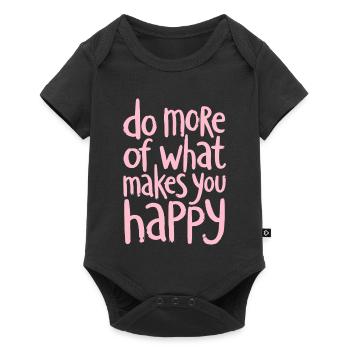 Fais plus de ce qui te rend heureux - Spruch - Body à manches courtes Premium Bébé - noir - Devant