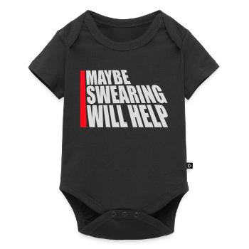 Maybe Swearing Will Help Sarkastisch Spruch Grafik - Baby Premium Kurzarmbody - Schwarz - Vorne