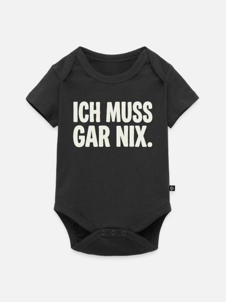 Ich Muss Gar Nix. - Baby Premium Kurzarmbody - Schwarz