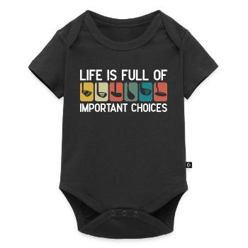 Das Leben ist voller wichtiger Entscheidungen - Baby Premium Kurzarmbody - Schwarz - Vorne