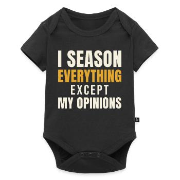 I Season Everything Except My Opinions - Baby Premium Kurzarmbody - Schwarz - Vorne