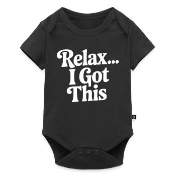 Relax... I Got This - Baby Premium short-sleeve bodysuit - black - Front