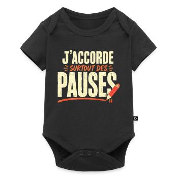 j'accorde surtout des pauses - Body à manches courtes Premium Bébé - noir - Devant