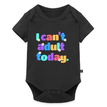 I Can't Adult Today Lustig Retro Spruch Geschenk - Baby Premium Kurzarmbody - Schwarz - Vorne