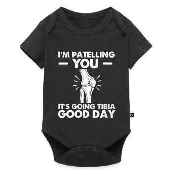 Ich sage dir, es geht Tibia Guten Tag - Wortspiel - Baby Premium Kurzarmbody - Schwarz - Vorne