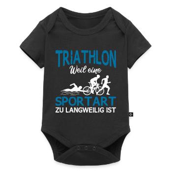 Triathlon weile eine Sportart zu langweilig ist - Baby Premium Kurzarmbody - Schwarz - Vorne