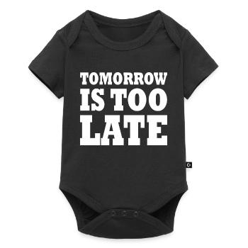 Tomorrow is too late - Body à manches courtes Premium Bébé - noir - Devant
