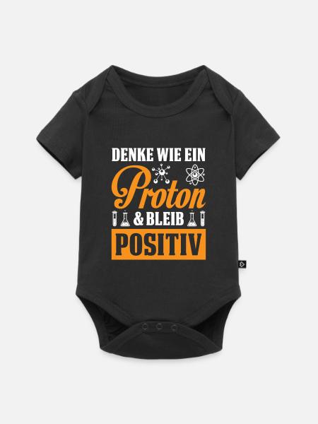 Denk Wie Ein Proton Bleib Positiv - Baby Premium Kurzarmbody - Schwarz