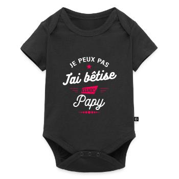 JE PEUX PAS J'AI BÊTISE AVEC PAPY - Body à manches courtes Premium Bébé - noir - Devant