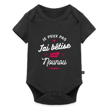 JE PEUX PAS J'AI BÊTISE AVEC NOUNOU - Body à manches courtes Premium Bébé - noir - Devant