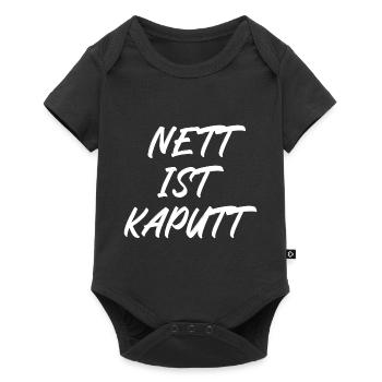 Nett ist kaputt - Baby Premium Kurzarmbody - Schwarz - Vorne