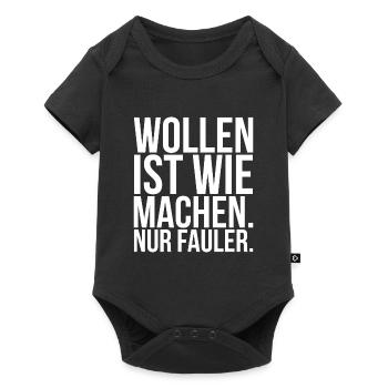 Wollen ist wie machen nur fauler - Baby Premium Kurzarmbody - Schwarz - Vorne